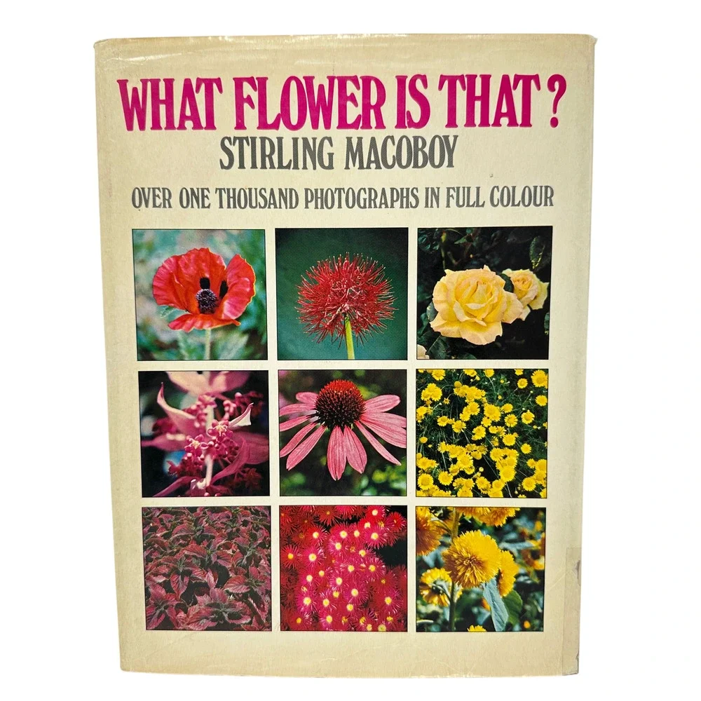 What Flower Is That? Stirling Macoboy 1973 Hardcover Photography Flower ID Book